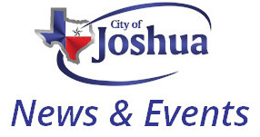 City of Joshua News &amp; Events